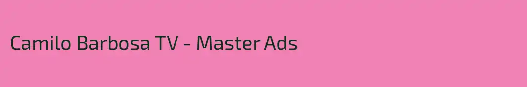 Camilo Barbosa TV - Master Ads